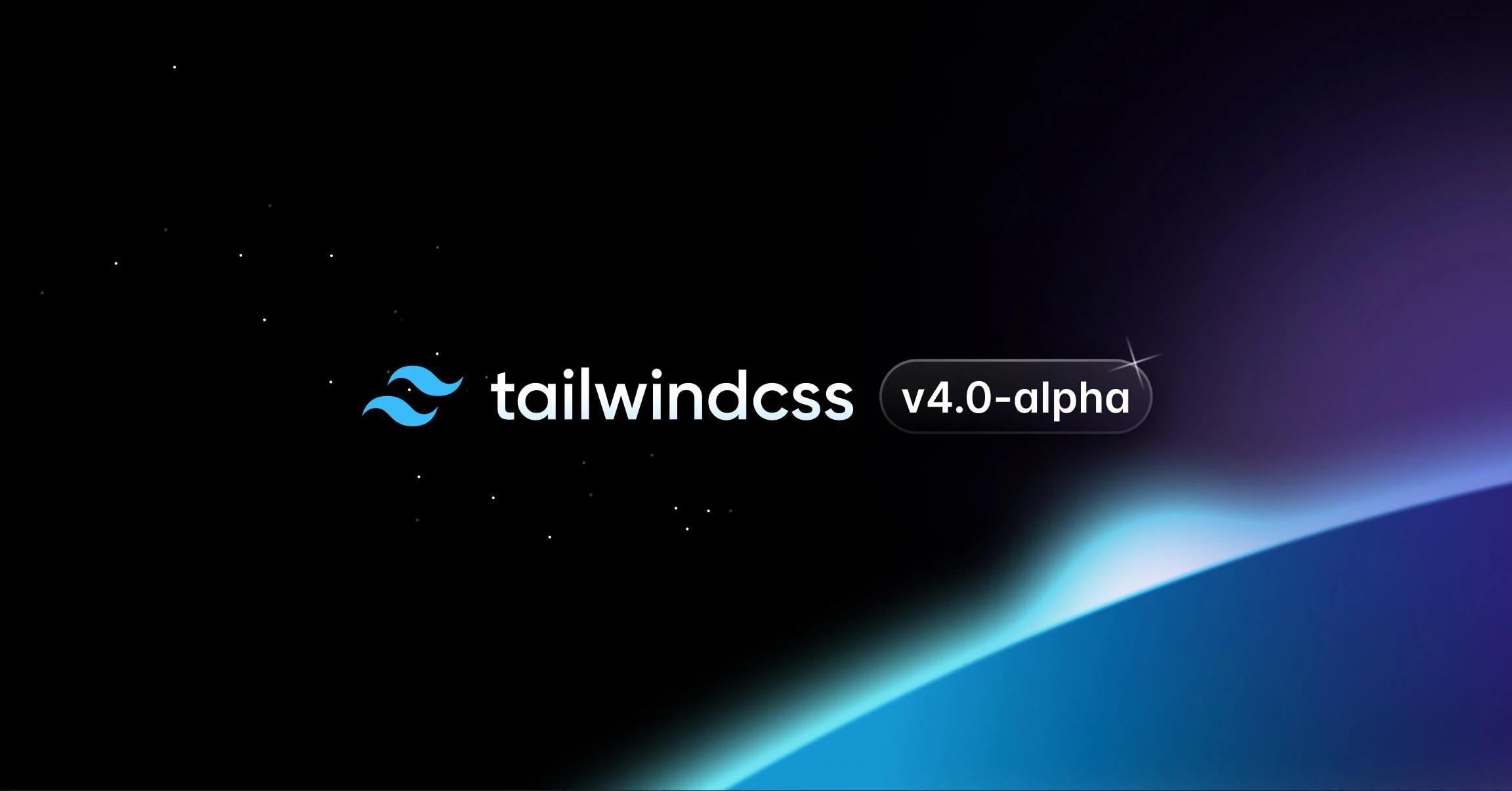 Presentation of Tailwind CSS version 4.0.alpha. Source: Tailwind CSS.